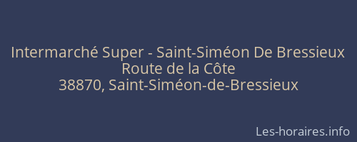 Intermarché Super - Saint-Siméon De Bressieux