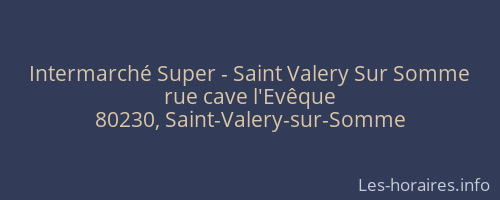 Intermarché Super - Saint Valery Sur Somme