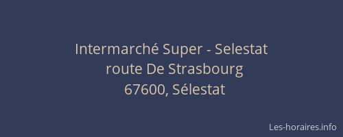 Intermarché Super - Selestat