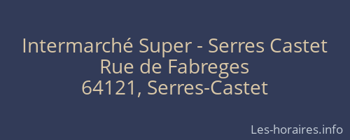 Intermarché Super - Serres Castet