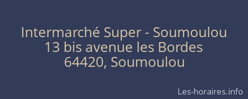 Intermarché Super - Soumoulou