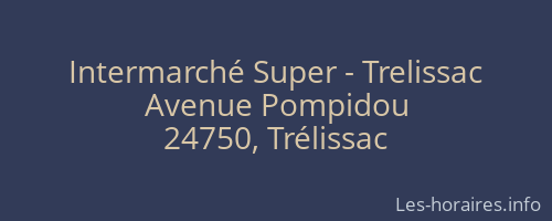 Intermarché Super - Trelissac