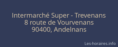 Intermarché Super - Trevenans