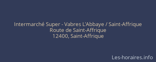 Intermarché Super - Vabres L'Abbaye / Saint-Affrique