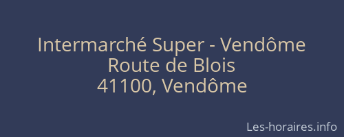 Intermarché Super - Vendôme