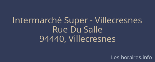 Intermarché Super - Villecresnes