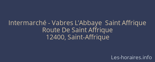 Intermarché - Vabres L'Abbaye  Saint Affrique
