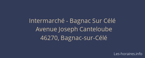 Intermarch&eacute; - Bagnac Sur C&eacute;l&eacute;