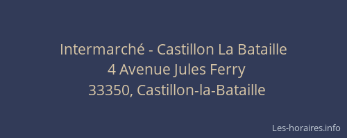 Intermarch&eacute; - Castillon La Bataille