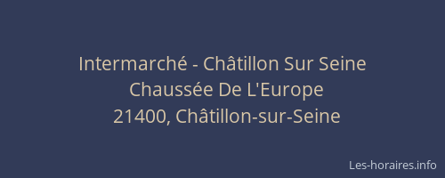 Intermarch&eacute; - Ch&acirc;tillon Sur Seine