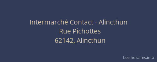 Intermarch&eacute; Contact - Alincthun