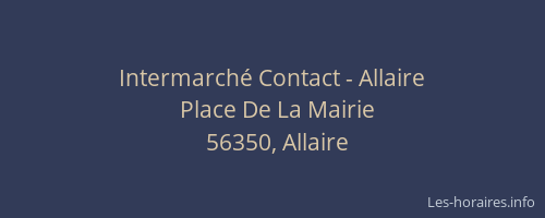 Intermarch&eacute; Contact - Allaire