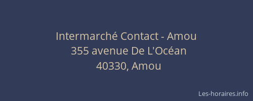 Intermarch&eacute; Contact - Amou