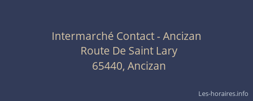 Intermarch&eacute; Contact - Ancizan