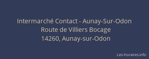 Intermarch&eacute; Contact - Aunay-Sur-Odon