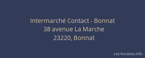Intermarch&eacute; Contact - Bonnat