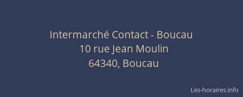 Intermarch&eacute; Contact - Boucau