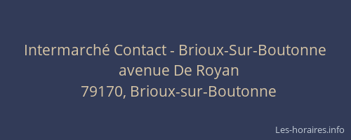 Intermarch&eacute; Contact - Brioux-Sur-Boutonne