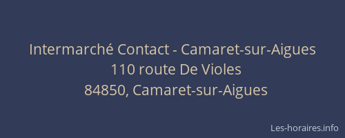 Intermarch&eacute; Contact - Camaret-sur-Aigues