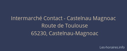 Intermarché Contact - Castelnau Magnoac