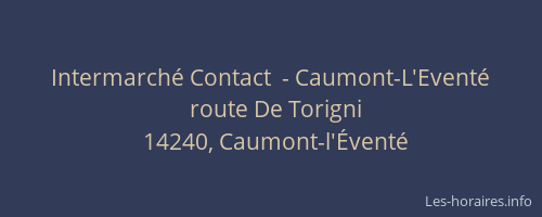 Intermarché Contact  - Caumont-L'Eventé