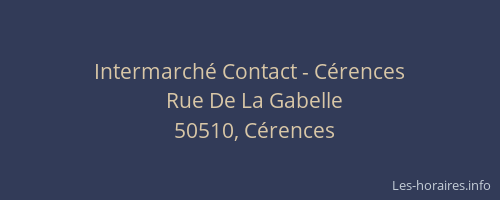 Intermarch&eacute; Contact - C&eacute;rences