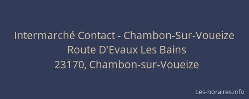 Intermarché Contact - Chambon-Sur-Voueize