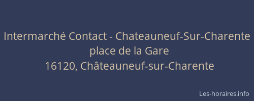 Intermarch&eacute; Contact - Chateauneuf-Sur-Charente