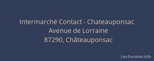 Intermarch&eacute; Contact - Chateauponsac