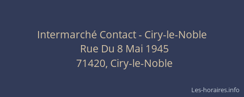 Intermarch&eacute; Contact - Ciry-le-Noble