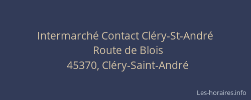 Intermarch&eacute; Contact Cl&eacute;ry-St-Andr&eacute;