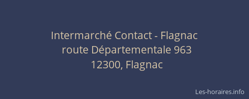 Intermarch&eacute; Contact - Flagnac