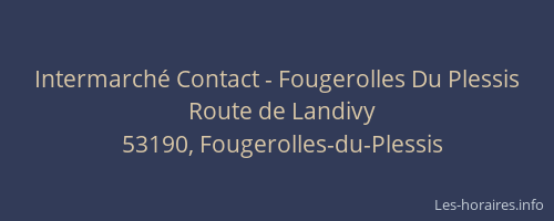 Intermarché Contact - Fougerolles Du Plessis