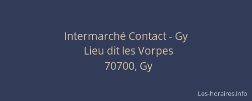 Intermarch&eacute; Contact - Gy