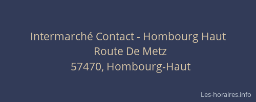 Intermarch&eacute; Contact - Hombourg Haut