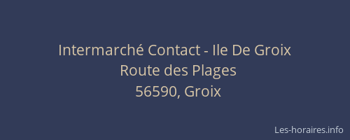 Intermarch&eacute; Contact - Ile De Groix
