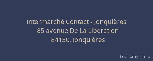 Intermarch&eacute; Contact - Jonqui&egrave;res