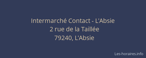 Intermarch&eacute; Contact - L'Absie