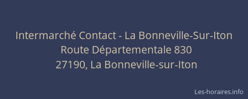 Intermarch&eacute; Contact - La Bonneville-Sur-Iton