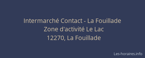 Intermarch&eacute; Contact - La Fouillade