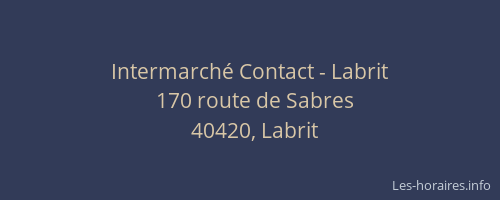 Intermarch&eacute; Contact - Labrit