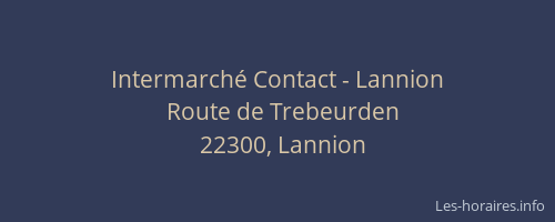 Intermarch&eacute; Contact - Lannion