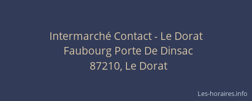 Intermarch&eacute; Contact - Le Dorat
