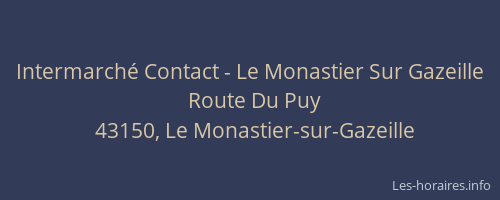 Intermarch&eacute; Contact - Le Monastier Sur Gazeille