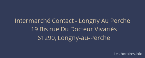 Intermarch&eacute; Contact - Longny Au Perche