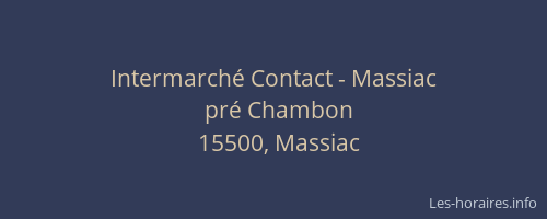 Intermarch&eacute; Contact - Massiac