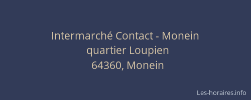 Intermarché Contact - Monein