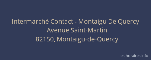 Intermarché Contact - Montaigu De Quercy