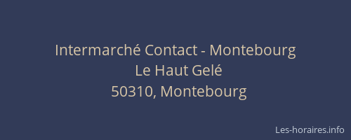 Intermarch&eacute; Contact - Montebourg