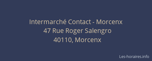 Intermarché Contact - Morcenx